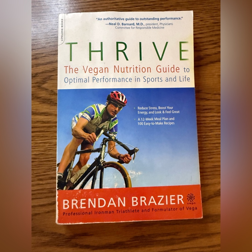 Thrive: The Vegan Nutrition Guide to Optimal Performance in Sports and Life
